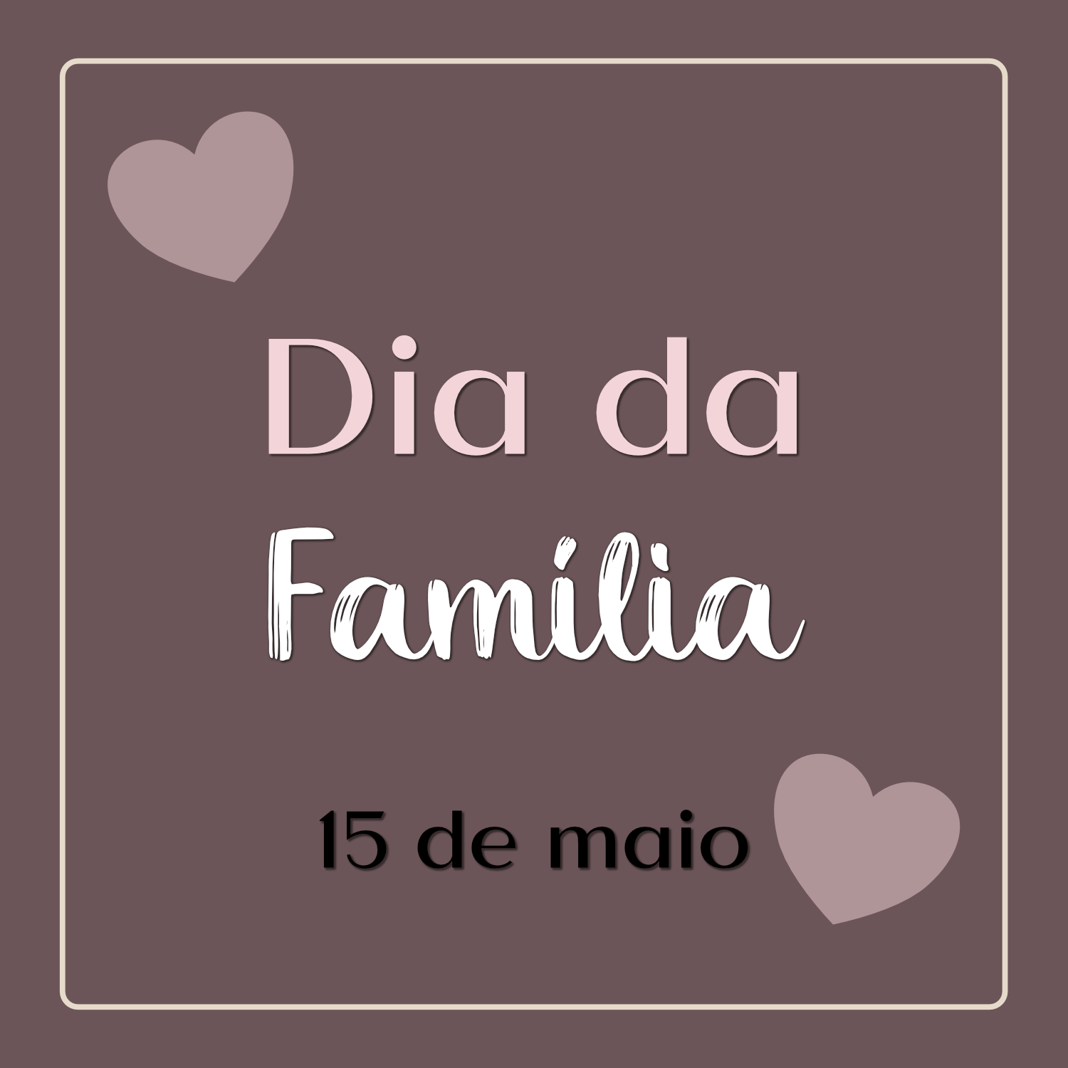 Dia da Família 🤎